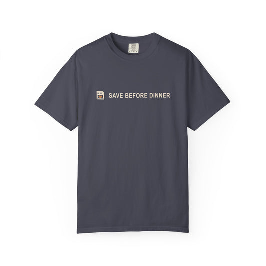 SAVE BEFORE DINNER — The Save Point Tee